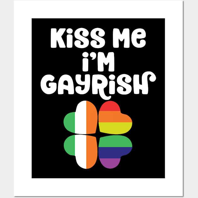 Kiss Me I'm Gayrish St Patrick's Day Gay Irish LGBTQ Wall Art by TheBlackCatprints